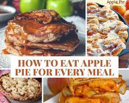 How To Eat Apple Pie For Every Meal Just A Pinch Meals Apple Pie Recipes