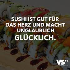 Sushi Ist Gut Fur Das Herz Und Macht Unglaublich Glucklich Visual Statements Sushi Sushi Essen Visual Statements