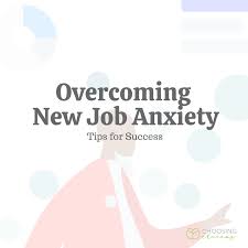 Anxiety is often related to a specific situation. 12 Tips For Overcoming New Job Anxiety Choosing Therapy