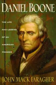 Daniel Boone: The Life and Legend of an American Pioneer by John Mack  Faragher, Paperback