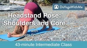 Power Yoga With Crista Shillington Headstand Pose Shoulders And Core Youtube Headstand Poses Power Yoga Headstand
