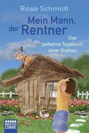 Broschiertes Buch Mein Mann Der Rentner Schmidt Rosa Online Kaufen Otto Rentner Rentner Geschenk Geburtstagsbuch
