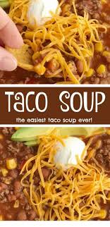 Easy Taco Soup Recipe Easy Taco Soup Taco Soup Recipe Easy Soup Recipes