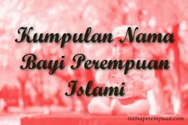 Jika anda sedang mencari nama bayi perempuan islami untuk buah hati, mungkin arti nama nabila pada artikel berikut bisa dijadikan inspirasi. Nama Bayi Perempuan Islami Detiklife Laman 22 Dari 38