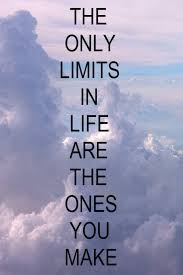 The Only Limits In Life Are The Ones You Make The Only Limits In Life Are The Ones You Make Happy Weekend Quotes Weekend Quotes Funny Weekend Quotes