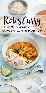 Ein Einfaches Curry Rezept Fur Ein Rotes Curry Mit Susskartoffeln Und Einer Reichhaltigen Und Aromatischen Kokos Sosse Mit Kurkuma Un Curry Rezepte Rezepte Curry