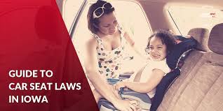 Iowa Car Seat Laws Hupy And Abraham S C