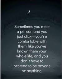 Someone You Click And Feel Comfortable Around Inspirational Quotes Friends Quotes Friendship Quotes