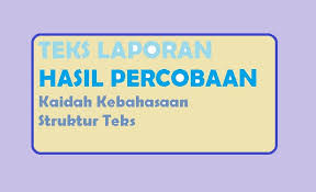 Check spelling or type a new query. Teks Laporan Percobaan Pengertian Ciri Ciri Kaidah Struktur Tahapan Contoh Teks Laporan Perocbaan Text Of The Experiment Report Pustakapengetahuan Com