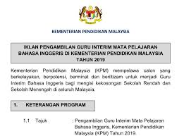Sebelum dilantik tetap sebagai pegawai perkhidmatan pendidikan oleh suruhanjaya perkhidmatan pelajaran malaysia. Permohonan Guru Interim Bahasa Inggeris Kementerian Pendidikan Malaysia 2019