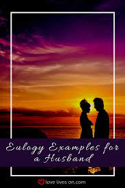 30 Best Eulogy Examples Eulogy Examples Eulogy Writing A Eulogy