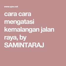 Cara Cara Mengatasi Kemalangan Jalan Raya By Samintaraj Cara Cara Cara