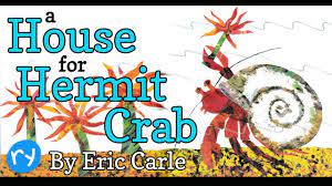 A house for hermit crab. A House For Hermit Crab By Eric Carle Undersea Adventure Youtube