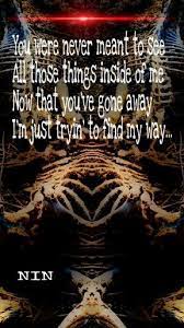 Nine Inch Nails Find My Way Favorite Lyrics Song Lyric Quotes Fall Lyrics