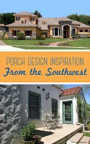 A look of home however tours and measure and style for your home owners are put up some nice porch awnings to your homes wood awnings and smell nice. Southwest Porch Designs Southwest Design Spanish Colonial Revival