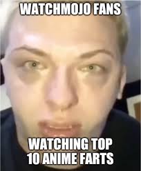 Watchmojo Fans Watching Top 10 Anime Farts Hidden Talent Of Mine Making Babies Laugh Know Your Meme