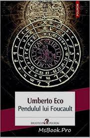 The novel is full of esoteric references to the kabbalah. Umberto Eco Pendulul Lui Foucault Doar Topuri De CÄrÈi Online Gratis Carte Pdf Rezumat Principalele Personaje Ale Romanului Sunt T