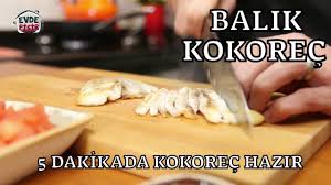Balik Kokorec Evdepisir Fileto Balik