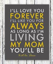 Maybe you would like to learn more about one of these? I Ll Love You Forever I Ll Like You For Always Quote Personalized Print Thank You Gift From Daughter Bride Love You Forever Quotes Mom Quotes Forever Quotes