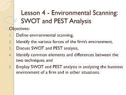 Although both have similar objectives, swot analysis and pest analysis have fundamental differences that provide a different approach to improving your. Lesson 4 Environmental Scanning Swot And Pest Analysis Ppt Download