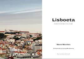 Le portugal, comme les autres qualifiés, a annoncé sa liste pour la phase de poules de l'euro espoirs. Lisboeta Recipes From Portugal S City Of Light Amazon De Mendes Nuno Fremdsprachige Bucher
