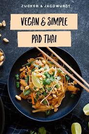 Vegetalien Pad Thai Avec Poulet Zuckerjagdwurst Vegan Pad Thai Pad Thai Recipe Pad Thai