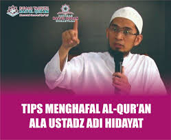 Fanspage tentang tips dan ilmu tentang menghafal al quran. Tips Menghafal Al Qur An Ala Ustadz Adi Hidayat Tahfidz Baitul Qur An