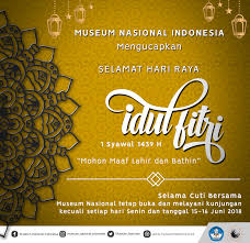 Contoh surat kebenaran menggunakan kenderaan. Cuti Bersama Hari Raya Idul Fitri 1439 H Museum Nasional Tetap Buka Museum Nasional Indonesia