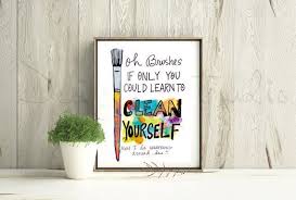 8 X 10 Print Gift For Artist Or Painter Clean Yourselves Funny Art Craft Room Decor Gift For Art Tea Gifts For An Artist Art Studio Decor Craft Room Decor