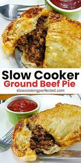 Slow Cooker Ground Beef Pie Filling Recipe Beef Crockpot Recipes Slow Cooker Slow Cooker Ground Beef Slow Cooker Recipes Beef