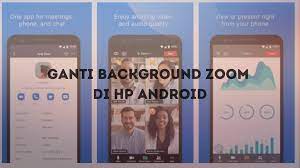 Sediakan Fitur Baru Begini Cara Ganti Background Zoom Di Hp Android
