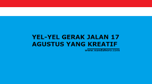 Ini itu semuanya bengis sekali. Ide Yel Yel Gerak Jalan 17 Agustus Yang Kreatif Nanda Hero