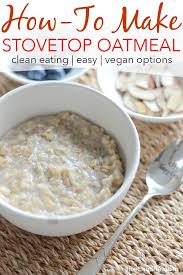 Video How To Make Oatmeal On The Stove And Easy Rolled Oats Recipe Recipe Vegan Recipes Easy Healthy Recipes Vegan Winter Recipes