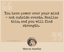 We did not find results for: You Have Power Over Your Mind Not Outside Events Realize This And You Will Find Strength