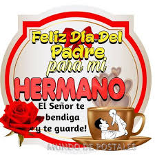 Tarjeta para el dia del padre para un hermano. Mundo De Postales Feliz Dia Del Padre Hermano Feliz Dia Del Padre Imagenes De Feliz Dia Del Padre Feliz Fia Del Padre