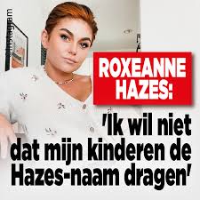 Zo zouden de foto's niet worden bewerkt, met als achterliggende gedachte om een realistisch. Roxeanne Hazes Hierom Geef Ik Mijn Achternaam Niet Door Ditjes Datjes