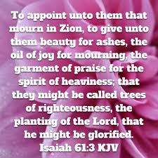 Isaiah 61 3 King James Kjv Bible Knowledge Isaiah 61 Garment Of Praise