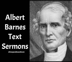 The Significance and Impact of Albert Barnes' Text Sermons