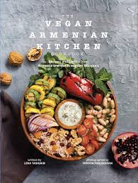 Khash is another famous soup of the armenian cuisine. The Vegan Armenian Kitchen Cookbook Recipes And Stories From Armenia And The Armenian Diaspora Lena Tashjian Siroon Parseghian 9781645507338 Amazon Com Books