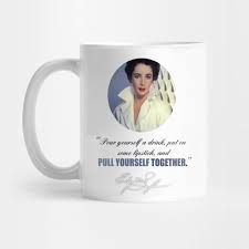 Quote reads, pour yourself a drink, put on some lipstick, and pull yourself together. print details paper: Pour Yourself A Drink Put On Some Lipstick And Pull Yourself Together Quote Mug Teepublic