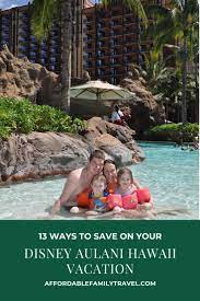 13 Ways To Save On Your Disney Aulani Vacation In 2021 Aulani Resort Aulani Disney Resort Aulani