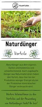 Naturdunger Vortnatur Dungereile Das Chemiekeulen Im Garten Nichts Verloren Haben Wissen Die Meisten Aber Welche Vorteile Natu Garten Pflanzen Gartentipps