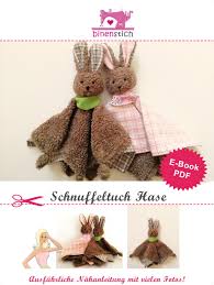 Die meisten der folgenden schnittmuster zum download sind in verbindung mit dem. Schnuffeltuch Hase Nahen Anleitung Schnuffelhase Binenstich