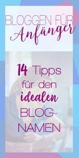 blognamen finden blog erstellen fur anfanger teil 1 blog erstellen wordpress blog erstellen bloggen