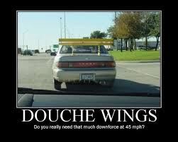Douche Wings Car Humor Car Humor Funny Car Quotes Funny Car Memes