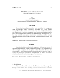 Kedua, transformasi pendidikan dan pelatihan guru. Desentralisasi Sebagai Wahana Transformasi Pendidikan