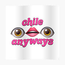 Join facebook to connect with chile anyways so and others you may know. Chile Anyways So Sticker By Jonathanc07 Redbubble