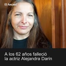 PROFUNDO DOLOR EN LA COMUNIDAD ARTÍSTICA ➡️ La Asociación Argentina de  Actores y Actrices comunicó el fallecimiento de Alejandra Darín, quien se  desempeñana como presidenta y tenía una trayectoria como actriz de