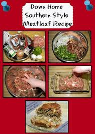 Down Home Southern Style Meatloaf Recipe Southern Style Meatloaf Meatloaf Recipes Recipes