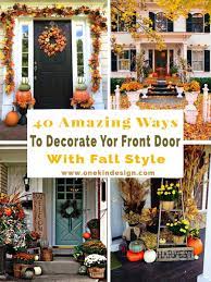 Bring The Warmth Of Fall Colors To Your Front Door With These Beautiful And Simple Decorating Ideas To Greet G Front Door Fall Decor Fall Front Door Fall Decor